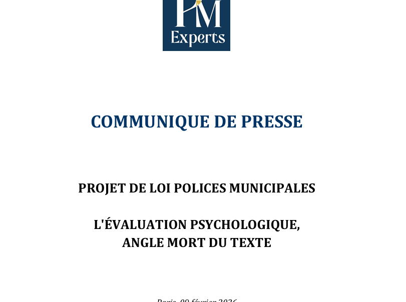 communiqué de presse pm experts sur le projet de loi polices municipales l'évaluation psychologique, angle mort du texte